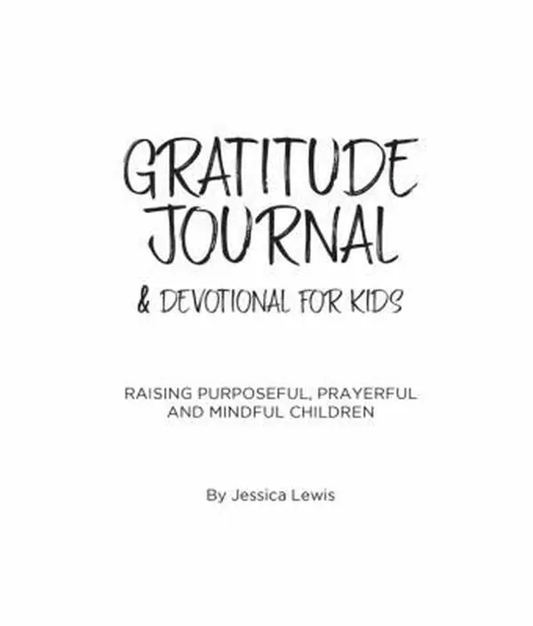 USED-Gratitude Journal for Kids & Kids Devotional ALL in ONE! (Version 1) Journal for kids, Kids Journal, Kids Devotional, Daily Devotional for Kids, Devotional Journal, Gratitude Journal, Prayer Journal by Jessica Lewis (Paperback)