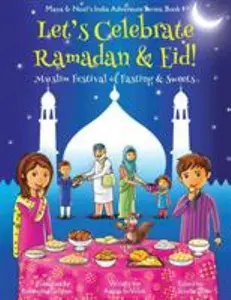 USED-Let's Celebrate Ramadan & Eid! (Muslim Festival of Fasting & Sweets) (Maya & Neel's India Adventure Series, Book 4) by Chakraborty, Ajanta (Paperback)