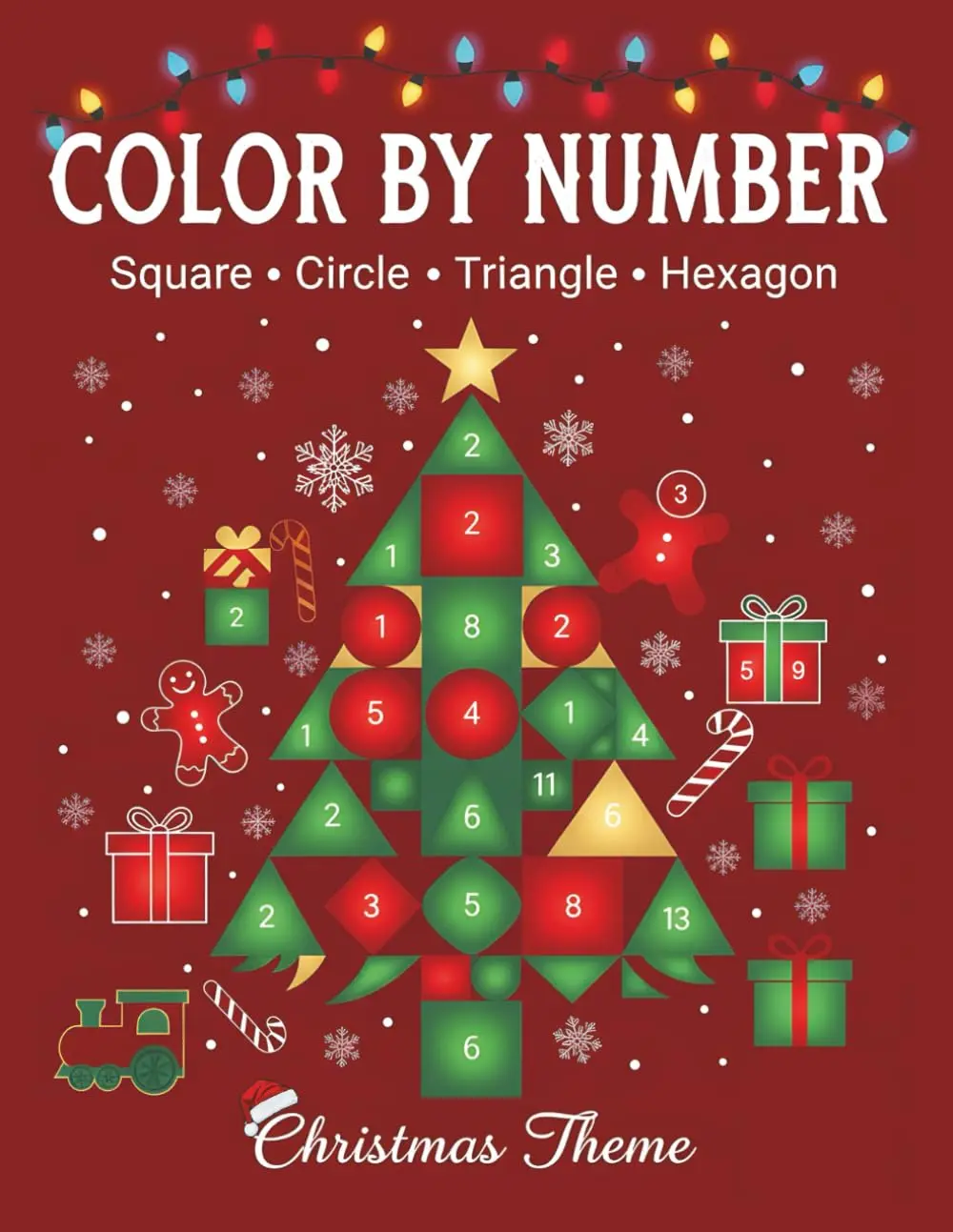 Christmas Color by Number: 100 Festive Puzzles with Squares, Circles, Triangles & Hexagons for Adults, Teens, and Kids to Relax