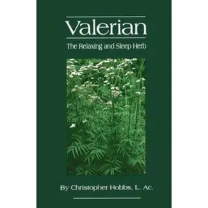 USED-Valerian: The Relaxing and Sleep Herb (The Herbs and Health Series) by Christopher Hobbs (Paperback)