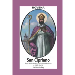 Novena De San Cipriano Para Protección contra Hechizos o Mala Suerte (Corazón Renovado) (Spanish Edition)
