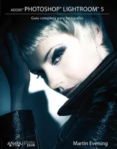 USED-Adobe Photoshop Lightroom 5. Guía completa para fotógrafos (Spanish Edition) by Martin Evening (Paperback)
