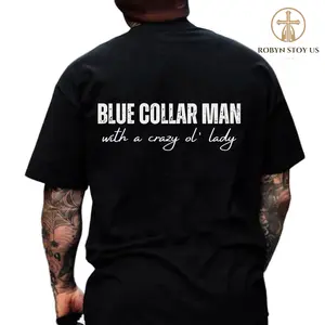 Blue Collar Man With A Crazy Ol' Lady T-shirt, Blue Collar Gifts, Gifts for Him, Funny Husband Shirt