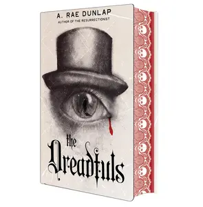 The Dreadfuls: Deluxe Stenciled Edges -- A. Rae Dunlap - Hardcover