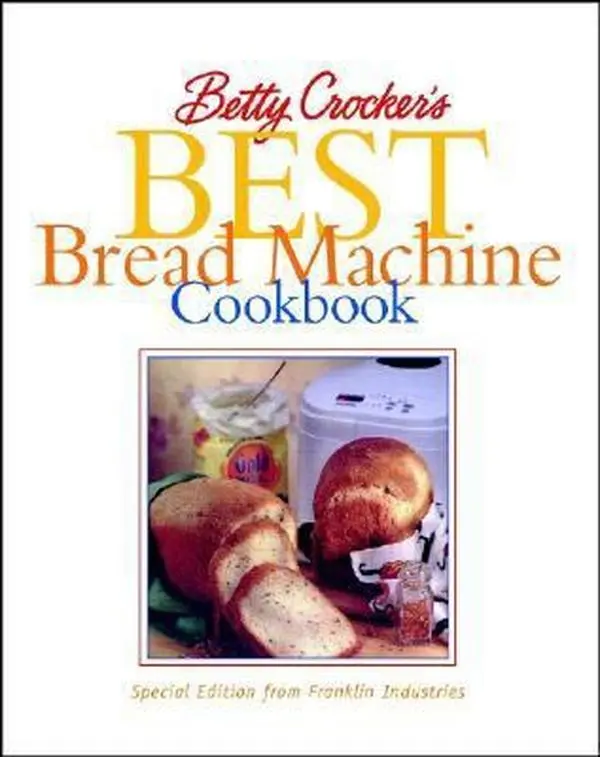 USED Book - Betty Crocker's Best Bread Machine Cookbook Franklin Appliance Custom Book by Betty Crocker Editors (Paperback) - english