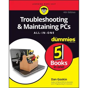 Troubleshooting & Maintaining PCs All-in-One For Dummies (For Dummies (Computer/Tech)) 4th Edition