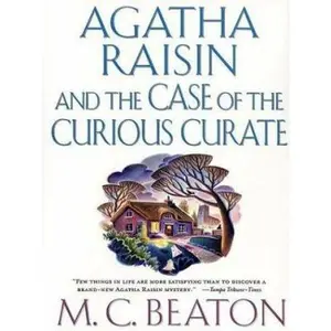 USED-Agatha Raisin and the Case of the Curious Curate (Agatha Raisin Mysteries, No. 13) by M. C. Beaton (Hardcover)