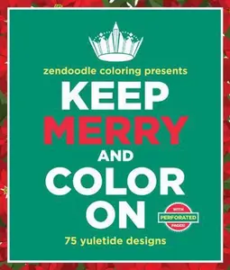 Zendoodle Coloring Presents Keep Merry and Color On: 75 Yuletide Designs by Meredith Mennitt (Paperback) - Used