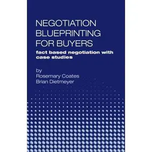 USED-Negotiation Blueprinting for Buyers: fact based negotiation with case studies by Dietmeyer, Brian (Paperback)
