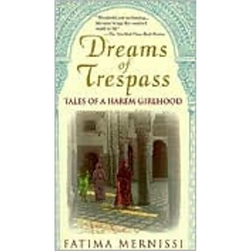 Dreams Of Trespass by Fatima Mernissi [Paperback Book]