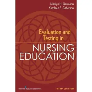 USED-Evaluation and Testing in Nursing Education: Third Edition by Marilyn H. Oermann PhD  RN  ANEF  FAAN (Paperback)