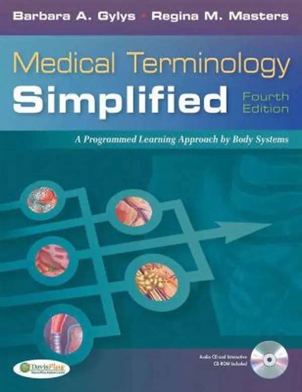 USED Book - Medical Terminology Simplified: A Programmed Learning Approach by Body Systems (Text, Audio CD & TermPlus 3.0) by Barbara A. Gylys BS  MEd  CMA-A (AAMA) (Paperback) - english
