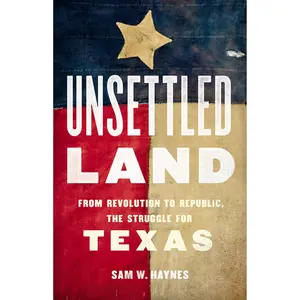 Unsettled Land by Sam W. Haynes [Hardcover Book]