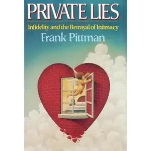 USED-Private Lies: Infidelity and the Betrayal of Intimacy by Pittman, Frank (Hardcover)