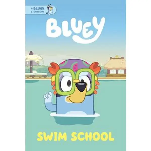 Swim School: A Bluey Storybook -- Penguin Young Readers Licenses - Paperback
