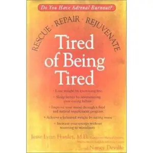 USED-Tired of Being Tired by Jesse Lynn Hanley (Hardcover)