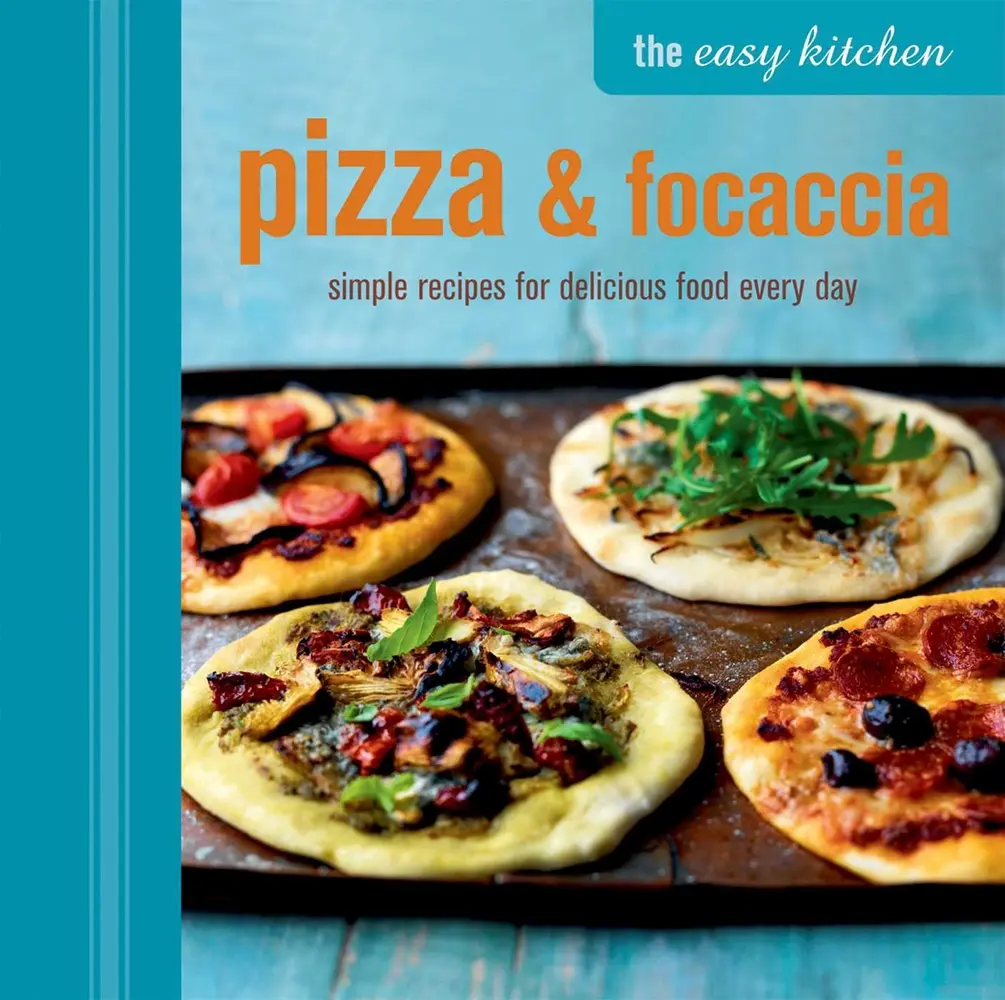 Used Hardcover Book - The Easy Kitchen: Pizza & Focaccia: Simple Cooking Recipes for Delicious Daily Food by Ryland Peters & Small - English