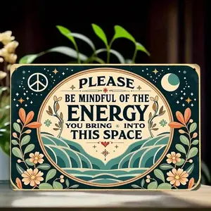 1PC Tin Sign 2D Flat, "Please Be Mindful Of The Energy You Bring Into This Space" Motivational Art, Positive Energy Wall Decor, Perfect For Home and Office, Durable Metal, 8x12 Inches / 20x30 Cm