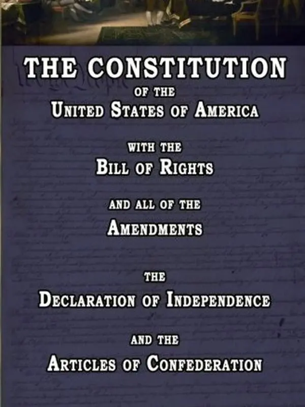 Softcover United States Founding Documents Book - The Constitution (Including Bill of Rights & All Amendments), The Declaration of Independence, The Articles of Confederation (Published 6/14/2010)