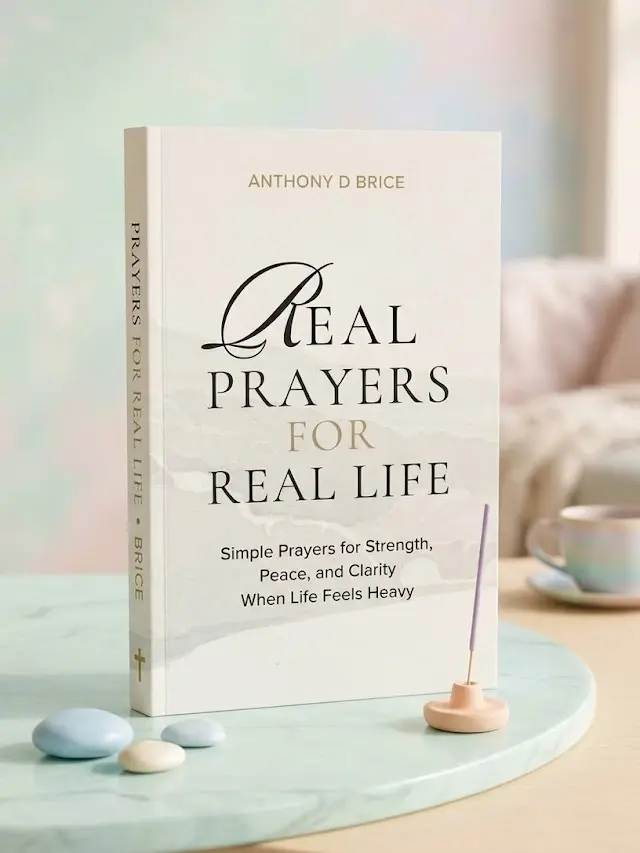 Real Prayers for Real Life: Simple Daily Words for Strength, Peace, Clarity, and Emotional Healing