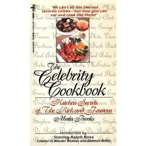 USED-The Celebrity Cookbook: Kitchen Secrets of the Rich and Famous by Marla Brooks (Paperback)