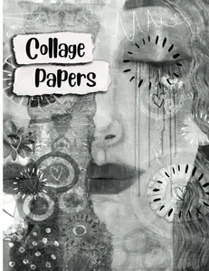Collage Papers: 50 Original Black & White Collage Paper Samples For Arts & Crafts (Shades of Grey Series)