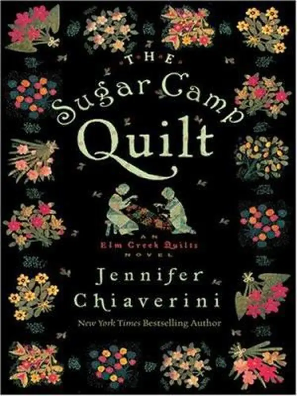 USED-The Sugar Camp Quilt (Elm Creek Quilts Series #7) by Jennifer Chiaverini (Hardcover)