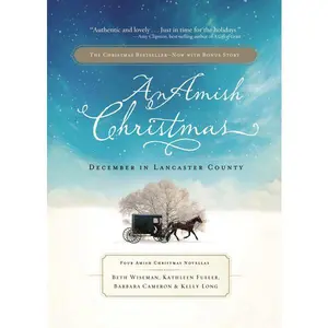 An Amish Christmas: December in Lancaster County