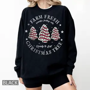 Farm Fresh Christmas Tree Cakes Sweatshirt, Christmas Cake Sweatshirt, Christmas Tree Farm Shirt, Funny Christmas Sweatshirt, Holiday Sweatshirt