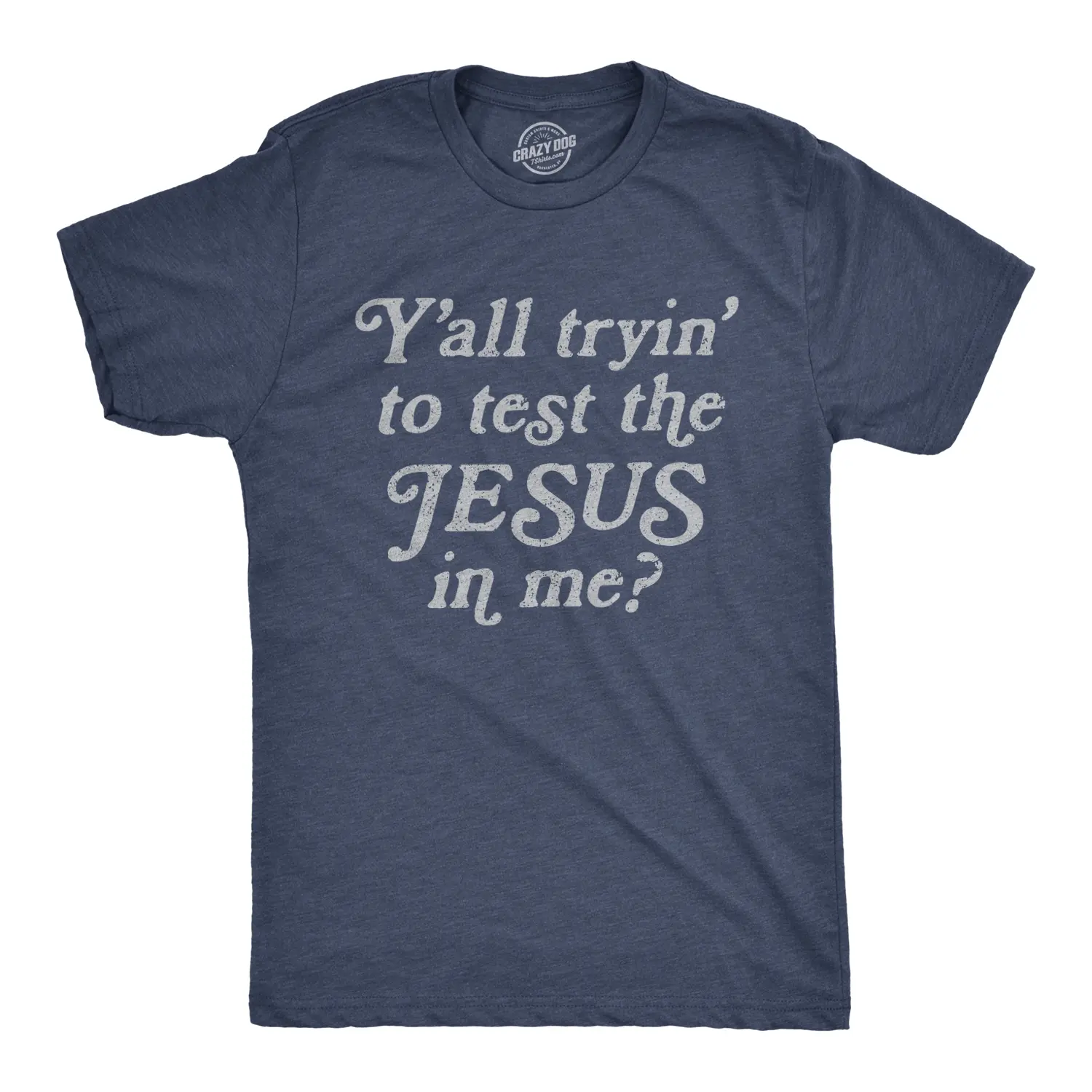 Mens Yall Tryin to Test The Jesus In Me T shirt Funny Religion Christian Tee Mens Funny T Shirts Cool Vintage Fashion T-Shirt Gift Classic Menswear Funny Religious Short Sleeve Novelty Tees for Guys Navy -