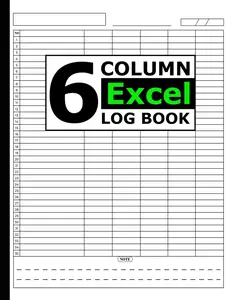 6 Column Excel Notebook; 6 Column Excel Log Book,Customizable Log Book 6 Column, Six Column Notebook, Columnar Pad, Multipurpose Record Logbook, Small ... Bookkeeping , Blank Spreadsheet Notebook: V 2