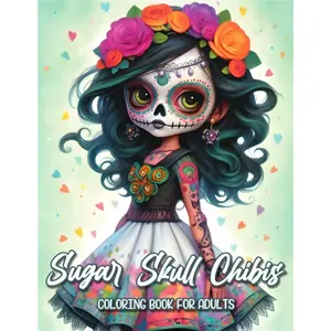 Sugar Skull Chibis Coloring Book - Adult Activity Book with Whimsical Designs, Cute Faces, Variety and Creativity