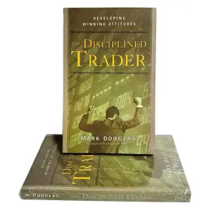 The Disciplined Trader: Cultivating A Winner's Mindset — A Guiding Resource for Traders To Build Self-discipline and Foster The Mental Attitude Essential