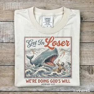 [Sale Up To 60%] Funny Christian Shirt, Get In Loser We're Doing God's Will Jonah 117 Bible Humor Tee, Vintage Religious Gift Unisex Top