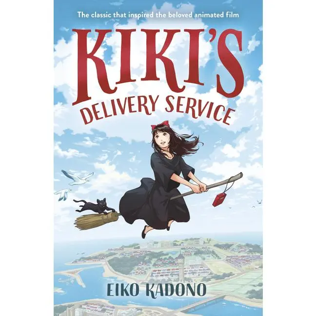 Kiki's Delivery Service: The Classic That Inspired the Beloved Animated Film -- Eiko Kadono - Paperback