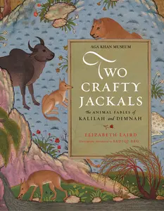 USED-Two Crafty Jackals: The Animal Fables of Kalilah and Dimnah by Elizabeth Laird (Hardcover)