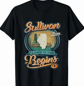 Sullivan Illinois, It's Where MY Story Begins T-Shirt 96D