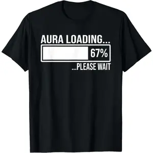 100% Cotton Aura Loading 67 Funny Six Seven Gen Alpha Meme T-Shirt Casual Print