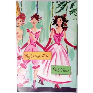 USED-My Secret Life: Part One, My Secret Life: Part Two, My Secret Life: Part Three, My Secret Life: Part by Anonymous (Paperback)