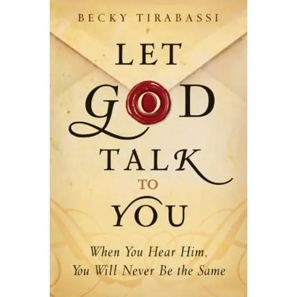 USED Book - Let God Talk to You: When You Hear Him, You Will Never Be the Same by Becky Tirabassi (Hardcover) - english
