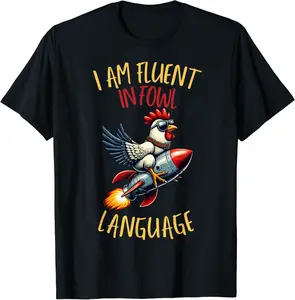 I’m Fluent in Fowl Language, Funny Sarcastic Farm Chicken. T-Shirt - Willianam Shop 80B0D4TLMYPP