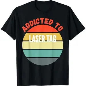 Laser Tag Gift, Addicted to Laser Tag T-Shirt