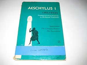 AESCHYLUS 1 - ORESTEIA Agamemnon; Libation Bearers; Eumenides by Richard (translator) Aeschylus / Lattimore (Paperback) - Used