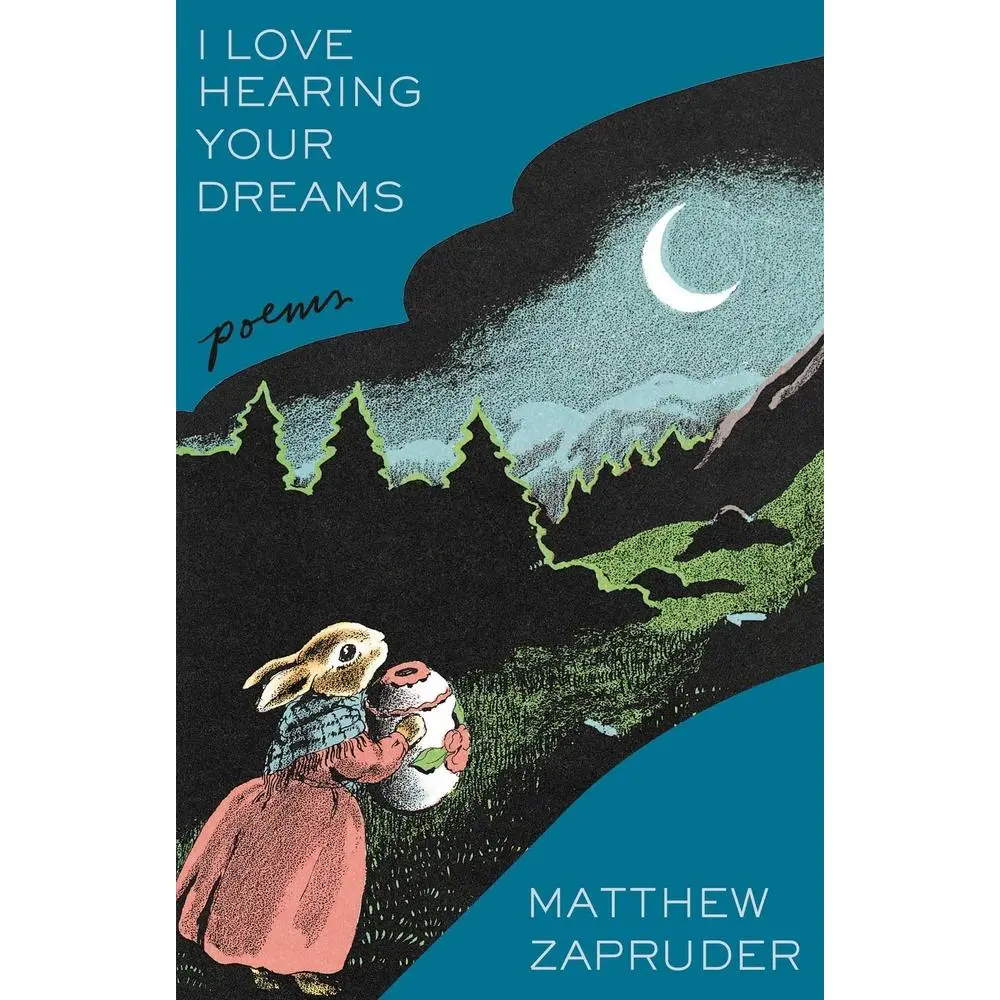 USED-I Love Hearing Your Dreams: Poems by Zapruder, Matthew (Hardcover)