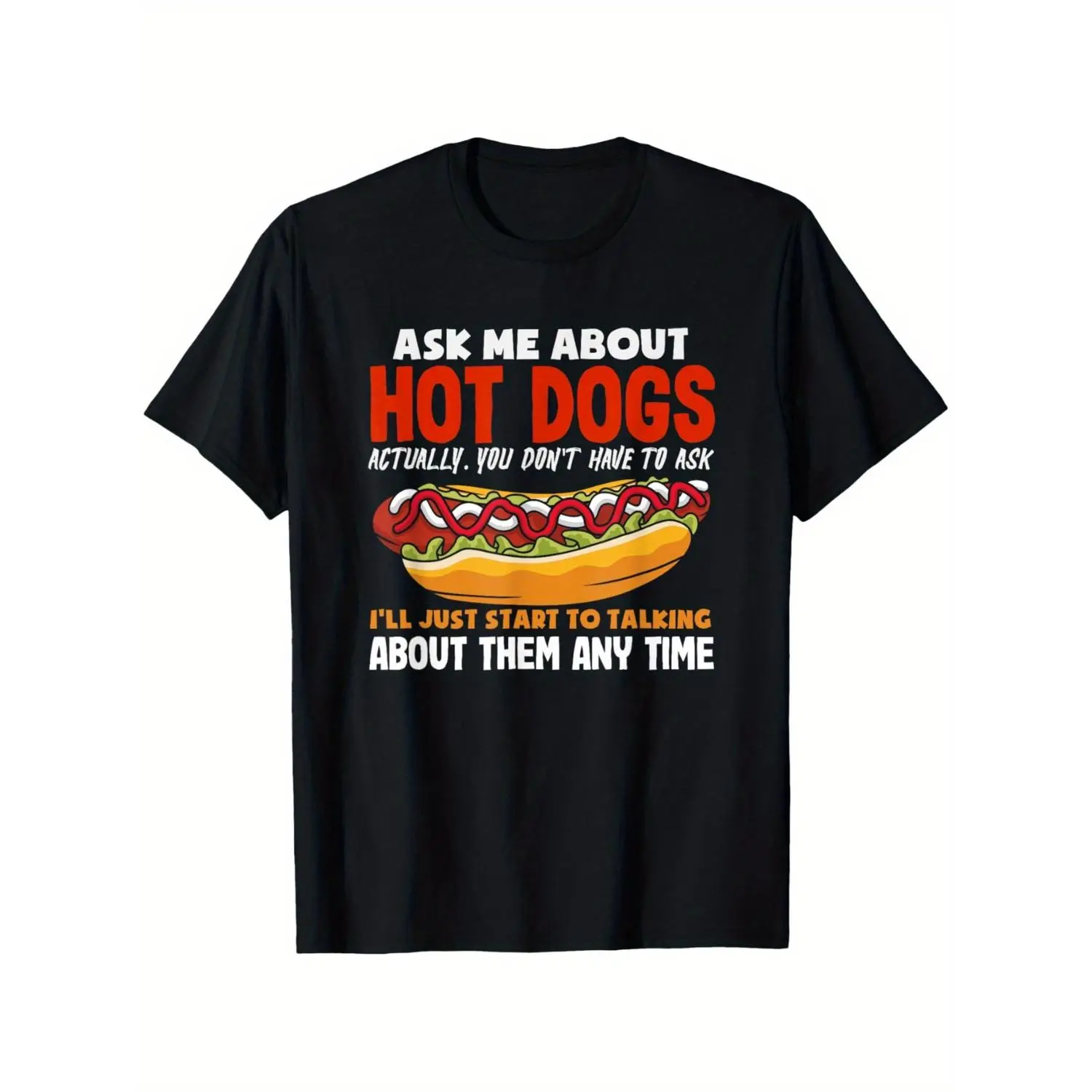Women's Crew Neck Cotton T-shirt - "Ask Me About Hot Dog I'll Just Start Talking" Funny Graphic Tee, All Seasons, Casual, Classic, Machine Washable, Short, Normal Type