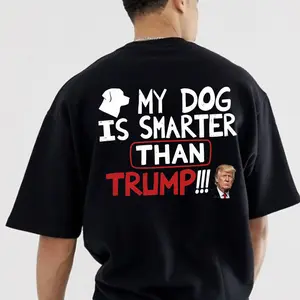 My Dog is Smarter T-Shirt Antifa tee, Anti Trump Sweatshirt 100% coton