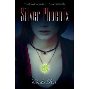 USED-Silver Phoenix: Beyond the Kingdom of Xia by Pon, Cindy (Paperback)