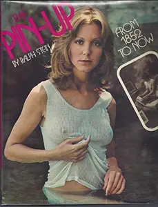 USED-THE PIN-UP: From 1852 to Now. by Ralph Stein (Hardcover)