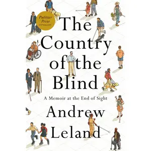 USED-The Country of the Blind: A Memoir at the End of Sight by Leland, Andrew (Hardcover)