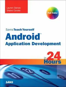 USED-Sams Teach Yourself Android Application Development in 24 Hours (Sams Teach Yourself in 24 Hours) by Lauren Darcey (Paperback)